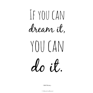 if_you_can_dream_it_you_can_do_it